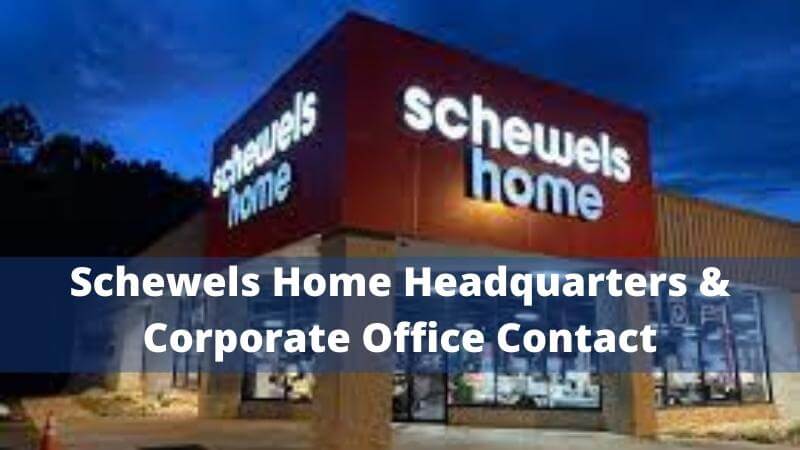 Schewels Home Headquarters contact